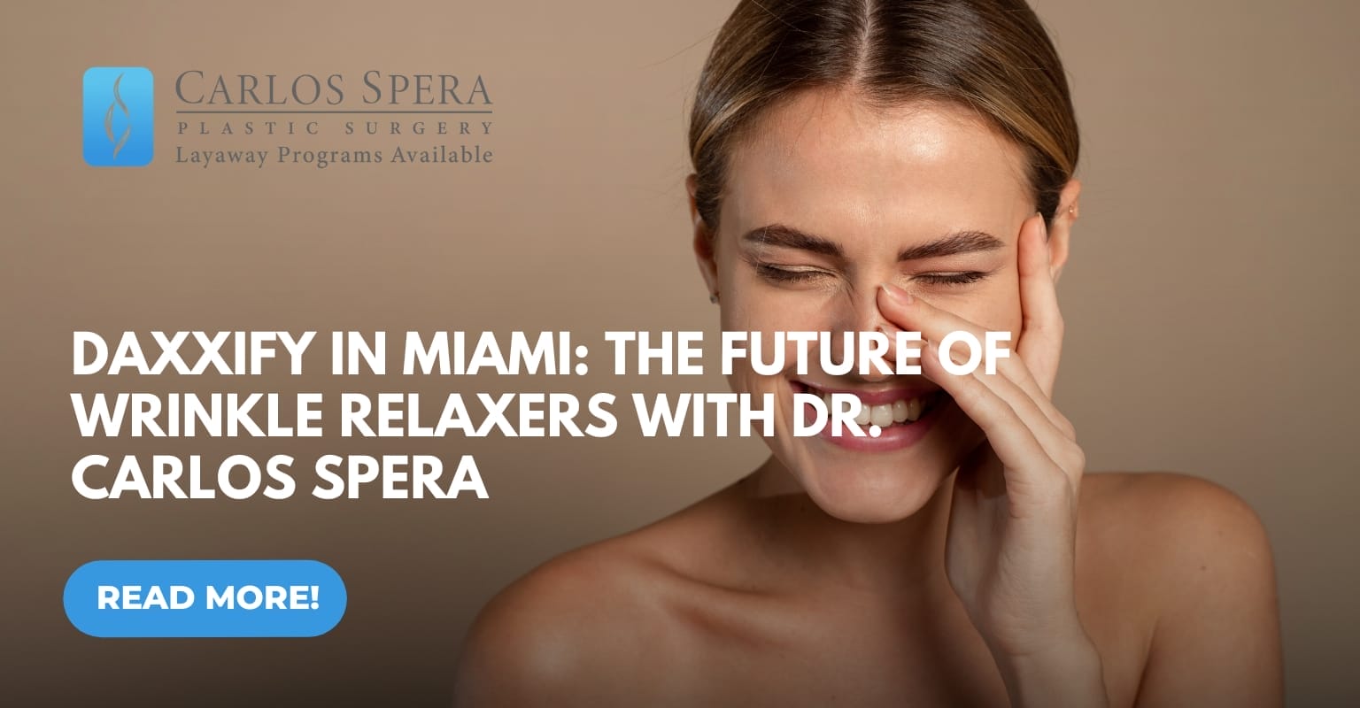 Daxxify in Miami | Long-Lasting Wrinkle Treatment by Dr. Carlos Spera