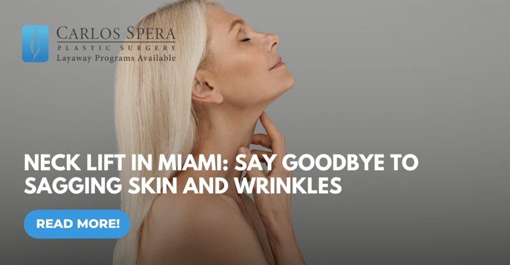 Neck Lift in Miami | Say Goodbye to Sagging Skin and Wrinkles