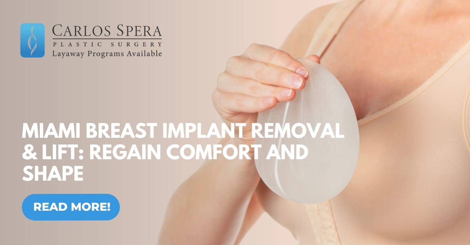 Miami Breast Implant Removal & Lift: Regain Comfort and Shape